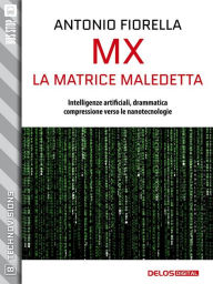 Title: MX - La matrice maledetta, Author: Antonio Fiorella