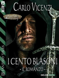 Title: I cento blasoni - Il romanzo, Author: Carlo Vicenzi