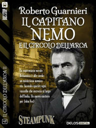 Title: Il capitano Nemo e il Circolo dell'Arca: Il circolo dell'Arca 9, Author: Roberto Guarnieri
