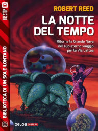 Title: La notte del tempo, Author: Robert Reed