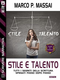 Title: Scuola di scrittura - Stile e talento, Author: Marco P. Massai
