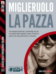 Title: La pazza, Author: Mauro Antonio Miglieruolo