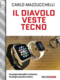 Title: Il diavolo veste tecno, Author: Carlo Mazzucchelli
