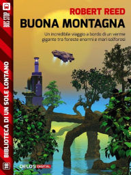 Title: Buona montagna, Author: Robert Reed