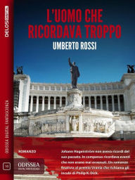 Title: L'uomo che ricordava troppo, Author: Umberto Rossi