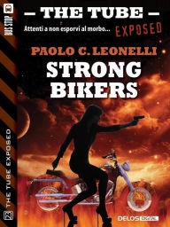 Title: Strong Bikers, Author: Paolo C. Leonelli