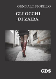 Title: Gli occhi di Zaira, Author: Gennaro Fiorillo