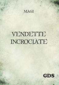 Title: Vendette incrociate, Author: magi