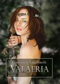 Title: Valaeria, Author: Francesca Angelinelli