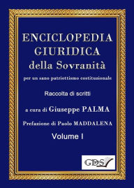 Title: ENCICLOPEDIA GIURIDICA della Sovranità per un sano patriottismo costituzionale, Author: Giuseppe Palma