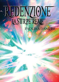 Title: Redenzione la stirpe reale, Author: Paolina Daniele