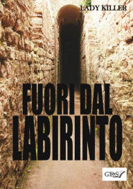 Title: Fuori dal labirinto, Author: LadyKiller