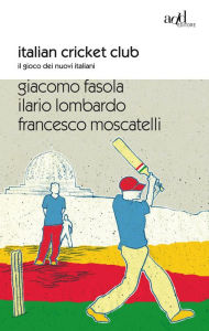 Title: Italian Cricket Club, Author: Ilario Lombardo