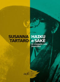 Title: Haiku e sakè, Author: Susanna Tartaro