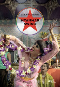 Title: Myanmar Swing, Author: Carla Vitantonio