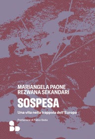 Title: Sospesa: Una vita nella trappola dell'Europa, Author: Mariangela Paone