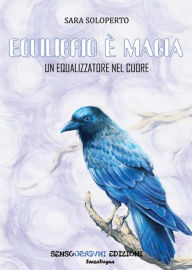 Title: Equilibrio è magia: Un equalizzatore del cuore, Author: Sara Soloperto