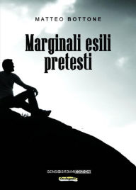 Title: Marginali esili pretesi, Author: Matteo Bottone