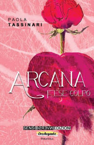 Title: Arcana. Fese colpo, Author: Paola Tassinari