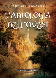 Title: L'antologia dell'ovest, Author: Fabrizio Malagoli