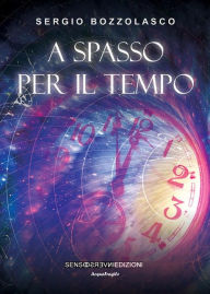 Title: A spasso per il tempo, Author: Sergio Bozzolasco