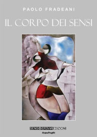 Title: Il corpo dei sensi, Author: Paolo Fradeani