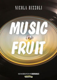 Title: Music Fruit, Author: Nicola Rizzoli