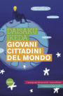 Giovani cittadini del mondo: I protagonisti del XXI secolo - Nuova edizione