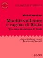 Machiavellismo e ragion di Stato. La fortuna di Niccolò Machiavelli e de Il Principe