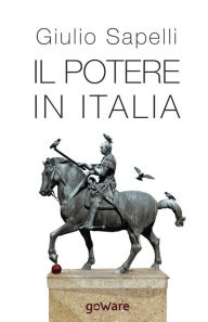 Title: Il potere in Italia, Author: Giulio Sapelli