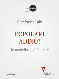 Title: Popolari addio? Un modello da difendere, Author: Gianfranco Fabi