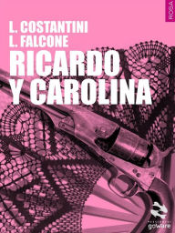 Title: Ricardo y Carolina, Author: Laura Costantini