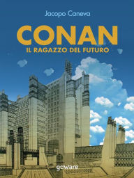 Title: Conan. Il ragazzo del futuro, Author: Jacopo Caneva