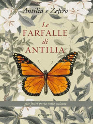 Title: Le farfalle di Antilia. Gite fuori porta nella cultura, Author: Marika Lion