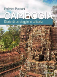 Title: Cambogia. Diario di un viaggio in solitaria, Author: Federica Puccioni