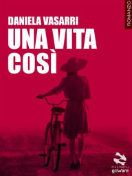 Title: Una vita così, Author: Daniela Vasarri