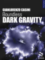 Boundless. Dark Gravity