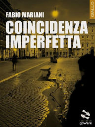 Title: Coincidenza imperfetta, Author: Fabio Mariani