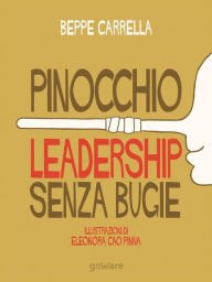 Title: Pinocchio. Leadership senza bugie, Author: Beppe Carrella