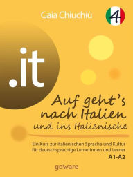 Title: .it - Auf geht's nach Italien und ins Italienische 4 - Al via verso l'Italia e nell'italiano 4, Author: Gaia Chiuchiù