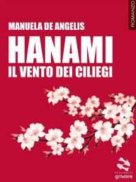 Title: Hanami. Il vento dei ciliegi, Author: Manuela De Angelis