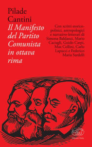 Title: Il Manifesto del Partito Comunista in ottava rima, Author: Pilade Cantini
