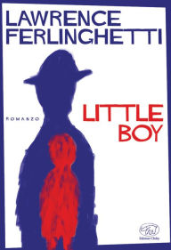 Title: Little Boy (Italian Edition), Author: Lawrence Ferlinghetti