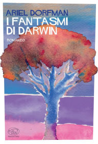 Title: I fantasmi di Darwin, Author: Ariel Dorfman