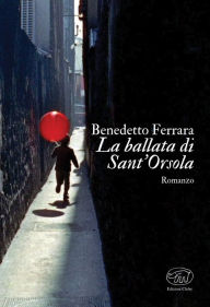 Title: La ballata di Sant'Orsola, Author: Benedetto Ferrara