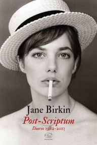 Title: Post-Scriptum. Diario 1982-2013, Author: Jane Birkin