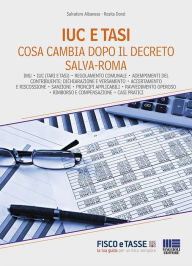 Title: IUC e Tasi: Cosa cambia dopo il Decreto Salva-Roma, Author: Salvatore Albanese