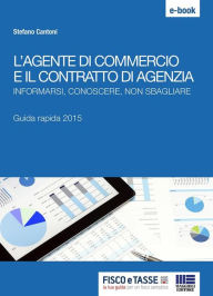 Title: L'agente di commercio e il contratto di agenzia, Author: Stefano Cantoni