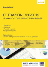 Title: Detrazioni 730/2015 - Le 100 voci che fanno risparmiare, Author: Antonella Donati