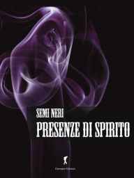 Title: Presenze di Spirito: Racconti sui fantasmi, Author: AA. VV.